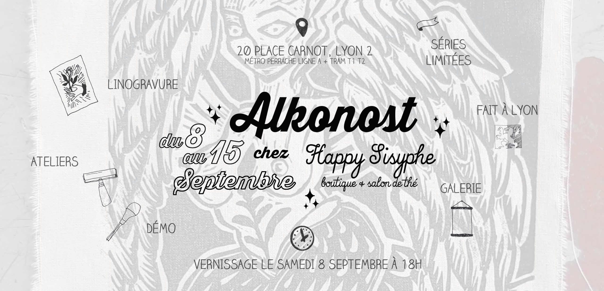 Venez découvrir l'univers de Alkonost chez Happy Sisyphe ! A partir du Samedi 8 Septembre à 11h, plongez dans l'univers d'Elsa, aka Alkonost >> https://www.etsy.com/fr/shop/LesVicissitudes... Du 8 au 15 Septembre, une partie de la boutique se transforme en galerie pour vous proposer les linogravures, patch et broches sortis de l'univers dark mais si poétique de l'illustratrice lyonnaise. Cette semaine, pendant ses heures de présences à la boutique, Elsa vous proposera de tester l'art de la linogravure et vous verrez les coulisses de son travail. *Les horaires seront indiqués chaque jour sur cette page. Envoyer nous un MP pour éventuellement réserver un créneau. Vernissage le Samedi 8 Septembre à partir de 18h. Pétillant, chips et bonne humeur. Entrée libre.